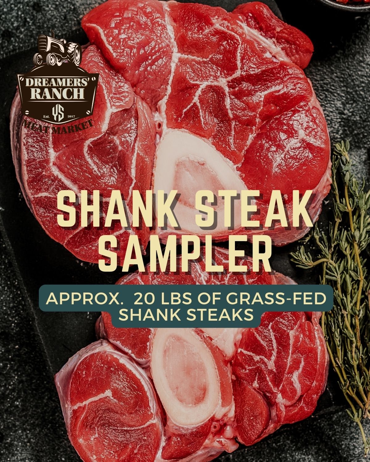 Shank Steak Sampler – Dreamers' Ranch